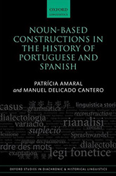Noun-Based Constructions in the History of Portuguese and Spanish